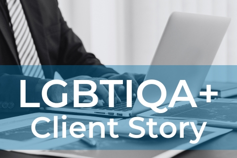 LGBTIQA+ Client Story